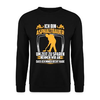 Asphalt builder is always right road builder - Unisex Sweatshirt - black - Front - Alina (178cm) & Michal (187cm)