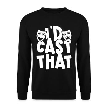 Drama Teacher Drama Lessons I'd Cast That - Unisex Sweatshirt - black - Front - Alina (178cm) & Michal (187cm)