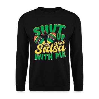 Salsa Salsero Salsera Shut Up And Salsa With Me - Unisex Pullover - Schwarz - Vorne - Alina (178cm) & Michal (187cm)