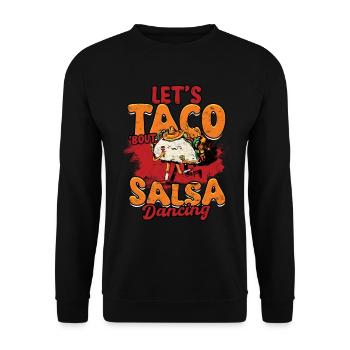 Salsero Salsera Let's Taco About Salsa Dancing - Unisex Pullover - Schwarz - Vorne - Alina (178cm) & Michal (187cm)