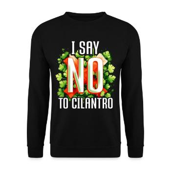 Koriander Korianderhasser I Say No To Cilantro - Unisex Pullover - Schwarz - Vorne - Alina (178cm) & Michal (187cm)