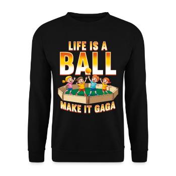 Gagaball Gaga Ball Life Is A Ball Make It Gaga - Unisex Sweatshirt - black - Front - Alina (178cm) & Michal (187cm)