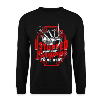 Bagpipes I Stopped Playing Bagpipe To Be Here - Unisex Sweatshirt - black - Front - Alina (178cm) & Michal (187cm)