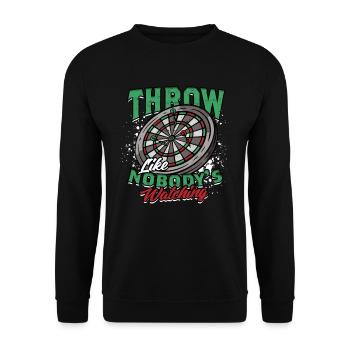 Dart Dartspieler Throw Like Nobody's Watching - Unisex Pullover - Schwarz - Vorne - Alina (178cm) & Michal (187cm)