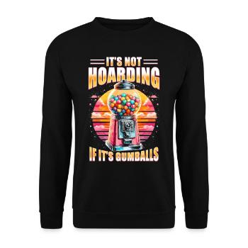 Chewing Gumball Machine It's Not Hoarding If It's Gumballs - Unisex Sweatshirt - black - Front - Alina (178cm) & Michal (187cm)