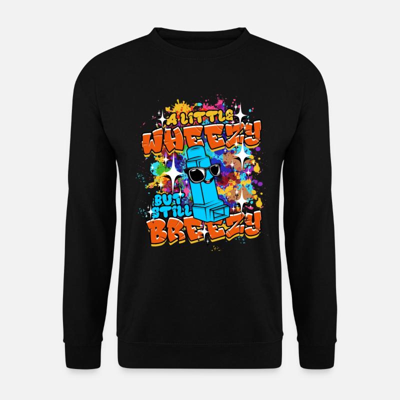 Asthma A Little Wheezy But Still Breezy - Unisex Pullover - Schwarz