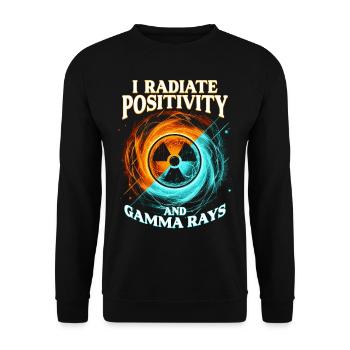 Nuclear Engineer Radiate Positivity And Gamma Rays - Unisex Sweatshirt - black - Front - Alina (178cm) & Michal (187cm)