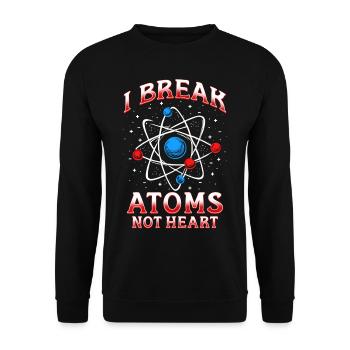 Nuclear Engineer I Break Atoms Not Heart - Unisex Sweatshirt - black - Front - Alina (178cm) & Michal (187cm)