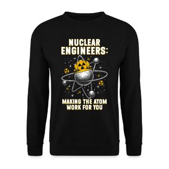 Nuclear Engineer Making The Atom Work For You - Unisex Sweatshirt - black - Front - Alina (178cm) & Michal (187cm)