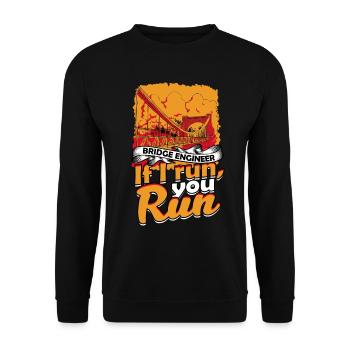 Bridge Civil Engineer if i run, you run - Unisex Sweatshirt - black - Front - Alina (178cm) & Michal (187cm)