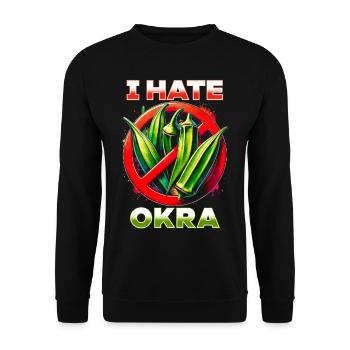 I hate okra - Unisex Sweatshirt - black - Front - Alina (178cm) & Michal (187cm)