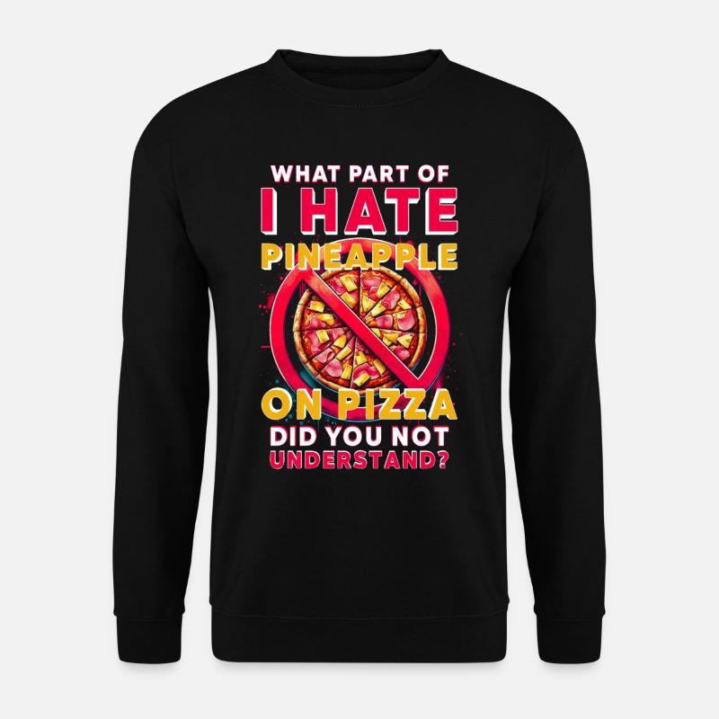 Pizza à l’ananas - Sweat-shirt Unisexe - noir