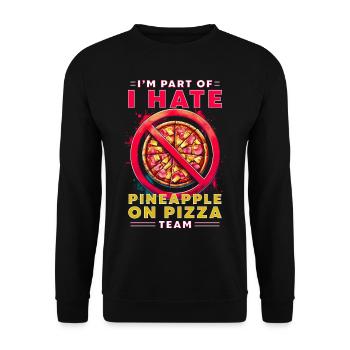 I'm Part Of I Hate Pineapple On Pizza Team - Unisex Pullover - Schwarz - Vorne - Alina (178cm) & Michal (187cm)
