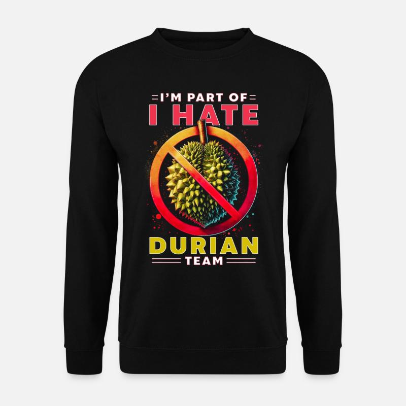 Stinkfrucht I'm Part Of I Hate Duran Team - Unisex Pullover - Schwarz