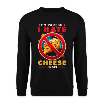Cheese Hater I'm Part Of I Hate Cheese Team - Unisex Sweatshirt - black - Front - Alina (178cm) & Michal (187cm)