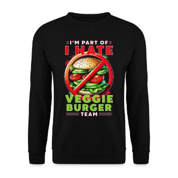 I'm Part Of I Hate Veggie Burger Team - Unisex Sweatshirt - black - Front - Alina (178cm) & Michal (187cm)
