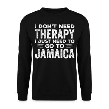 I Don't Need Therapy I Just Need Go To Jamaica - Sweat-shirt Unisexe - noir - Devant - Alina (178cm) & Michal (187cm)