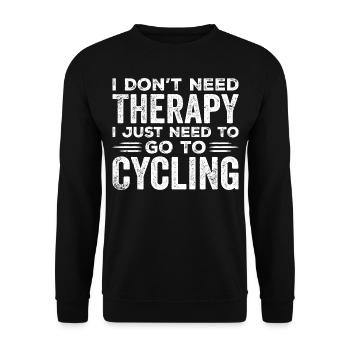 I Don't Need Therapy I Just Need To Go Cycling - Sweat-shirt Unisexe - noir - Devant - Alina (178cm) & Michal (187cm)