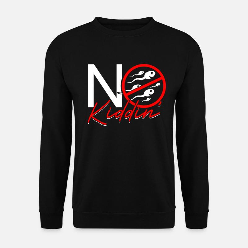 Vasectomie sans Kiddin - Sweat-shirt Unisexe - noir
