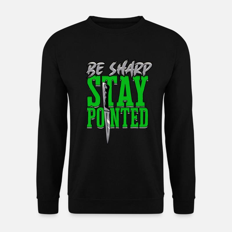 Couteau Launcher Be Sharp Rester pointu - Sweat-shirt Unisexe - noir