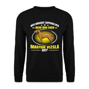 Ich habe einen Magyar Vizsla Vorstehhund - Unisex Pullover - Schwarz - Vorne - Alina (178cm) & Michal (187cm)