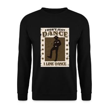 I Don't Just Dance I Line Dance - Unisex Pullover - Schwarz - Vorne - Alina (178cm) & Michal (187cm)