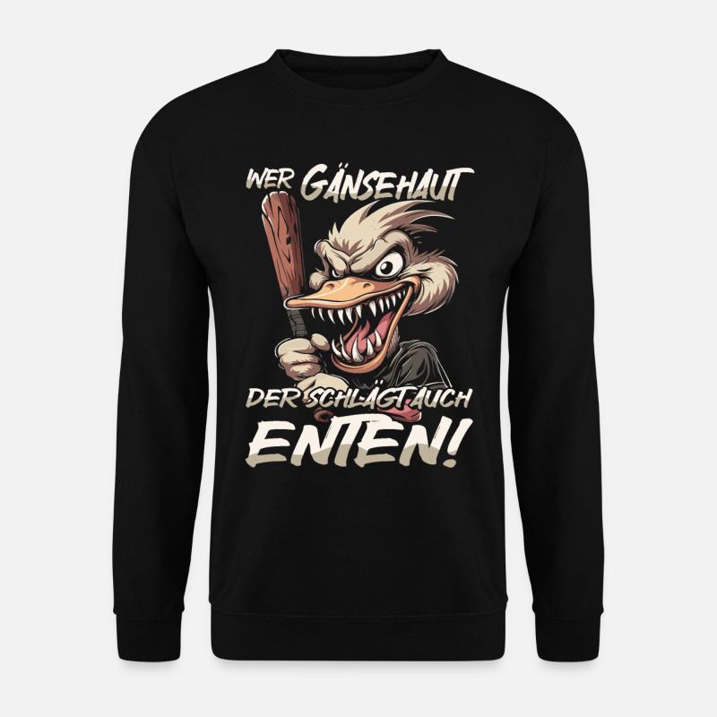 Wer Gänsehaut der schlägt auch Enten - Unisex Pullover - Schwarz