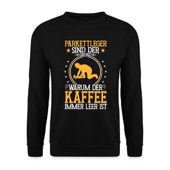 Parkettleger ist der Grund Fliesenleger - Unisex Pullover - Schwarz - Vorne - Alina (178cm) & Michal (187cm)