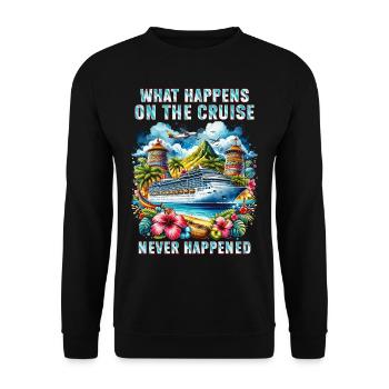 Cruise What Happens On Cruise Never Happened - Unisex Sweatshirt - black - Front - Alina (178cm) & Michal (187cm)