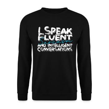 INTJ I Speak Fluent Sarcasm - Unisex Pullover - Schwarz - Vorne - Alina (178cm) & Michal (187cm)