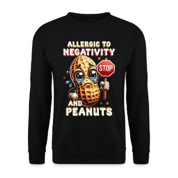 Peanut Allergy Allergic To Negativity And Peanuts - Unisex Sweatshirt - black - Front - Alina (178cm) & Michal (187cm)