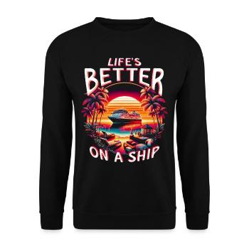 Cruise Cruisers Life's Better On A Ship - Unisex Sweatshirt - black - Front - Alina (178cm) & Michal (187cm)