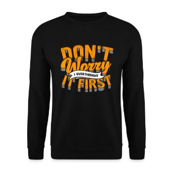 INTJ Don't Worry I Overthought It First - Unisex Pullover - Schwarz - Vorne - Alina (178cm) & Michal (187cm)