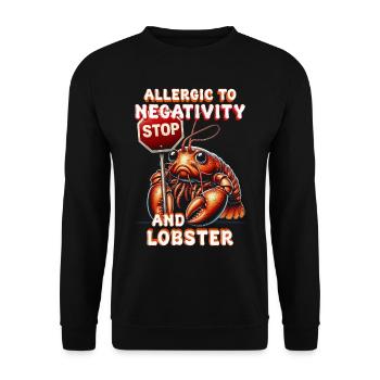 Lobster Allergy Allergic To Negativity And Lobster - Unisex Sweatshirt - black - Front - Alina (178cm) & Michal (187cm)