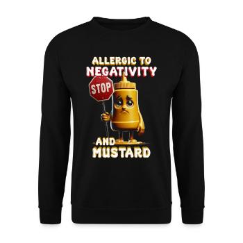 Mustard Allergy Allergic To Negativity And Mustard - Unisex Sweatshirt - black - Front - Alina (178cm) & Michal (187cm)