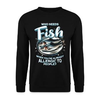 Allergie au poisson qui a besoin de poisson - Sweat-shirt Unisexe - noir - Devant - Alina (178cm) & Michal (187cm)