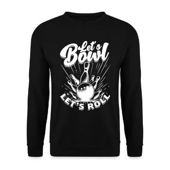 Bowling Let's Bowl Let's Roll - Unisex Sweatshirt - black - Front - Alina (178cm) & Michal (187cm)