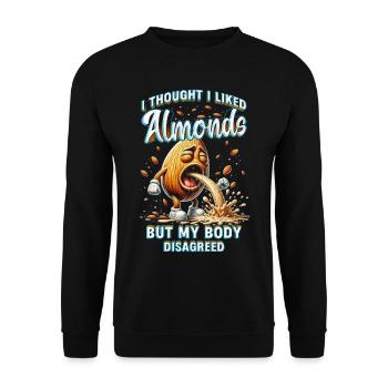 Allergie aux amandes Je pensais que j’aimais les amandes - Sweat-shirt Unisexe - noir - Devant - Alina (178cm) & Michal (187cm)