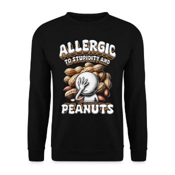 Erdnussallergie Allergic To Stupidity And Peanuts - Unisex Pullover - Schwarz - Vorne - Alina (178cm) & Michal (187cm)