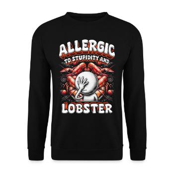 Hummerallergie Allergic To Stupidity And Lobster - Unisex Pullover - Schwarz - Vorne - Alina (178cm) & Michal (187cm)