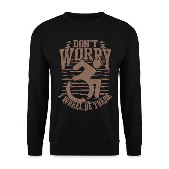 Rollstuhlfahrer Don't Worry I Wheel Be There - Unisex Pullover - Schwarz - Vorne - Alina (178cm) & Michal (187cm)