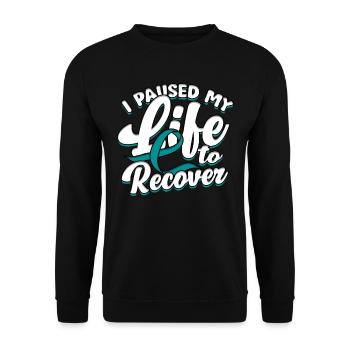 Suchtkrank I Paused My Life To Recover - Unisex Pullover - Schwarz - Vorne - Alina (178cm) & Michal (187cm)