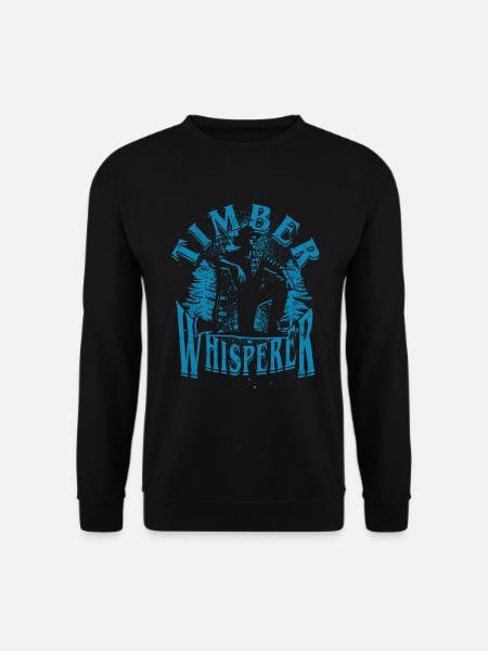 Holzfäller Baumfäller Timber whisperer - Unisex Pullover - Schwarz