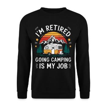 I m Retired Camping is my Job | Camping Rentner - Unisex Pullover - Schwarz - Vorne - Alina (178cm) & Michal (187cm)