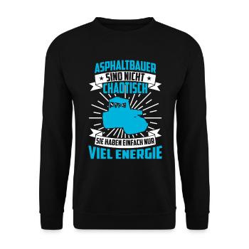 Asphalt construction is not chaotic road construction - Unisex Sweatshirt - black - Front - Alina (178cm) & Michal (187cm)
