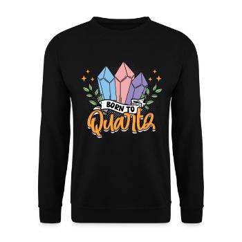 Geology Geologist Geoscience Born To Quartz - Unisex Sweatshirt - black - Front - Alina (178cm) & Michal (187cm)