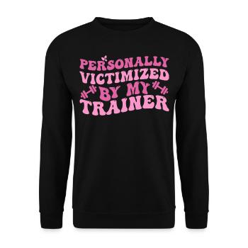 Persönlich schikaniert von meinem Trainer, Funny Fitness - Unisex Pullover - Schwarz - Vorne - Alina (178cm) & Michal (187cm)