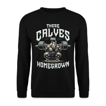 Leg Training Bodybuilder These Calves Homegrown - Unisex Sweatshirt - black - Front - Alina (178cm) & Michal (187cm)