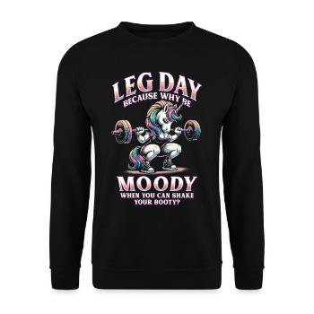 Leg Training Leg Day Because Why Be Moody - Unisex Sweatshirt - black - Front - Alina (178cm) & Michal (187cm)