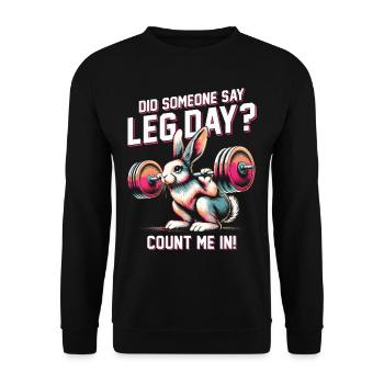 Leg Training Did Someone Say Leg Day? - Unisex Sweatshirt - black - Front - Alina (178cm) & Michal (187cm)
